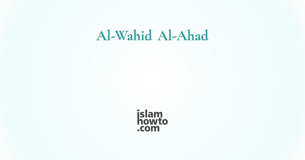 Al-Wahid Al-Ahad